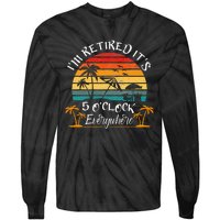 ItS 5 OClock Everywhere IM Retired Summer Retirement Tie-Dye Long Sleeve Shirt