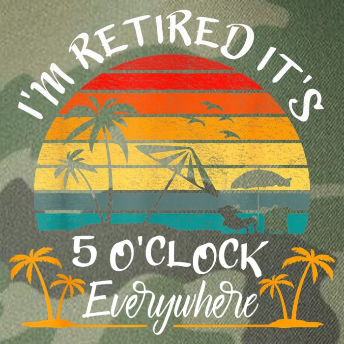 It's 5 O'Clock Everywhere I'm Retired Summer Retirement Legacy Tie Dye Trucker Hat