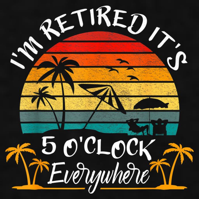 It's 5 O'Clock Everywhere I'm Retired Summer Retirement Ladies PosiCharge Tri-Blend Wicking Tank