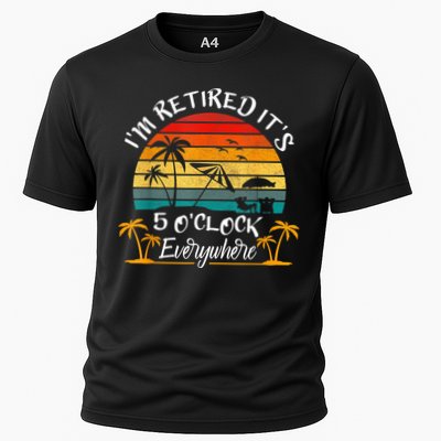It's 5 O'Clock Everywhere I'm Retired Summer Retirement Performance Shirt