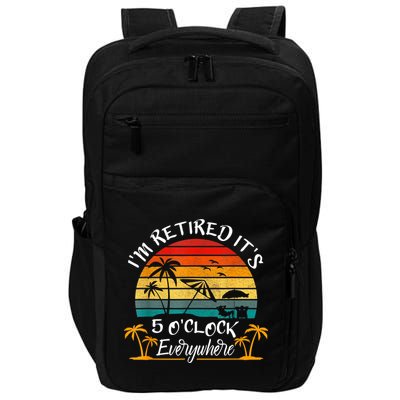 It's 5 O'Clock Everywhere I'm Retired Summer Retirement Impact Tech Backpack
