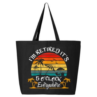 It's 5 O'Clock Everywhere I'm Retired Summer Retirement 25L Jumbo Tote