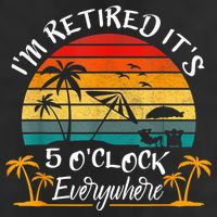 It's 5 O'Clock Everywhere I'm Retired Summer Retirement Microfiber Hand Towel