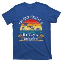 It's 5 O'Clock Everywhere I'm Retired Summer Retirement T-Shirt