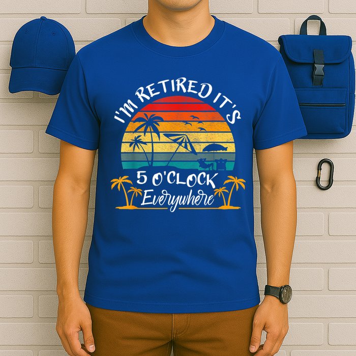 It's 5 O'Clock Everywhere I'm Retired Summer Retirement T-Shirt