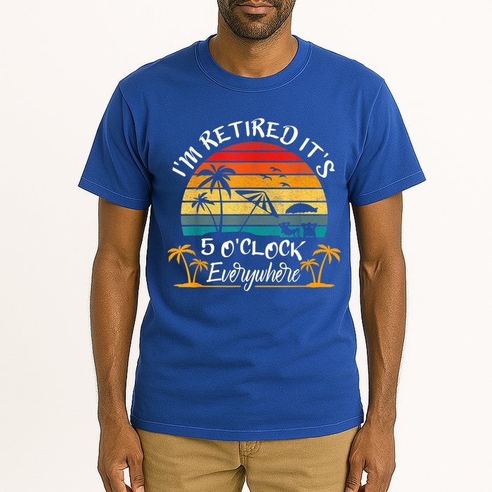 It's 5 O'Clock Everywhere I'm Retired Summer Retirement Tall T-Shirt