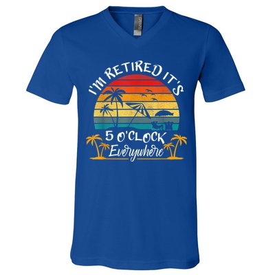 It's 5 O'Clock Everywhere I'm Retired Summer Retirement V-Neck T-Shirt