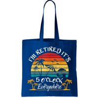 It's 5 O'Clock Everywhere I'm Retired Summer Retirement Bag
