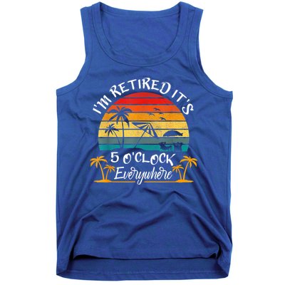 It's 5 O'Clock Everywhere I'm Retired Summer Retirement Tank Top
