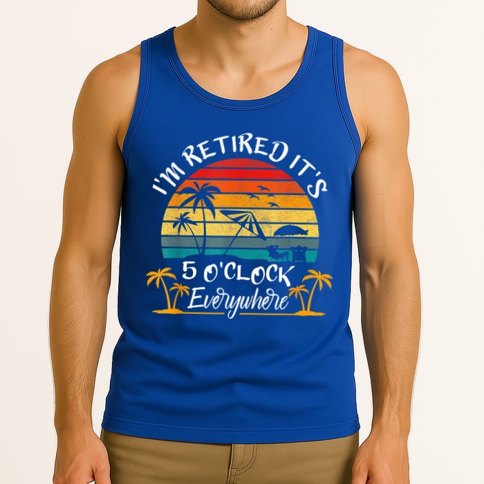 It's 5 O'Clock Everywhere I'm Retired Summer Retirement Tank Top