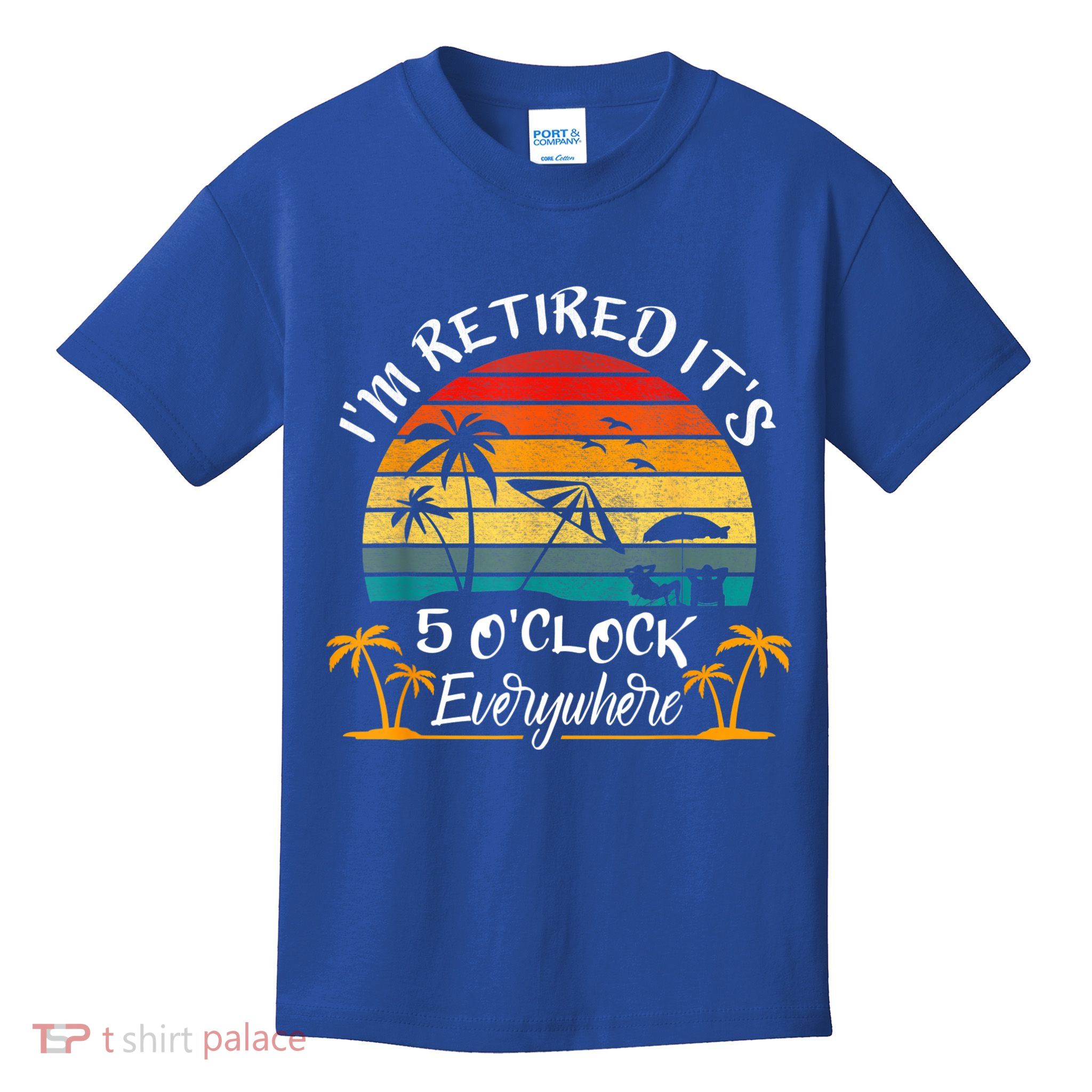 It's 5 O'Clock Everywhere I'm Retired Summer Retirement Kids T-Shirt