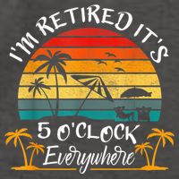 It's 5 O'Clock Everywhere I'm Retired Summer Retirement Vector Backpack