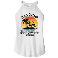 It's 5 o'clock everywhere I'm Retired Retirement Party Gift Women’s Perfect Tri Rocker Tank