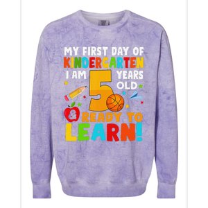 Im 5 Ready To Learn My First Day Of School Kindergarten Colorblast Crewneck Sweatshirt