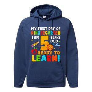 Im 5 Ready To Learn My First Day Of School Kindergarten Performance Fleece Hoodie