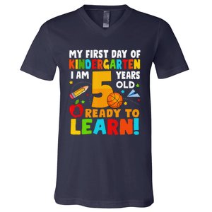 Im 5 Ready To Learn My First Day Of School Kindergarten V-Neck T-Shirt