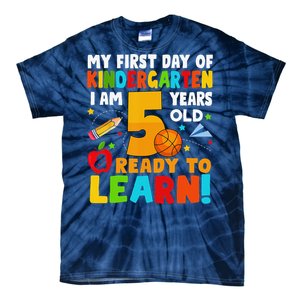 Im 5 Ready To Learn My First Day Of School Kindergarten Tie-Dye T-Shirt