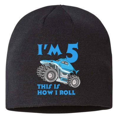 I'm 5 This Is How I Roll Shark Monster Truck 5th Birthday Sustainable Beanie