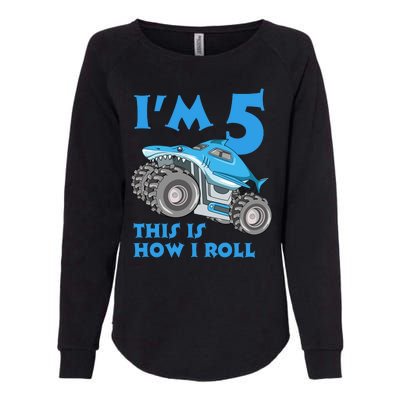 I'm 5 This Is How I Roll Shark Monster Truck 5th Birthday Womens California Wash Sweatshirt