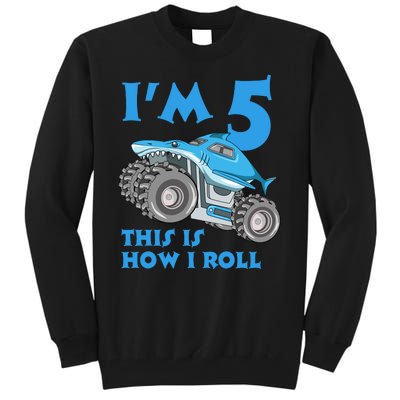 I'm 5 This Is How I Roll Shark Monster Truck 5th Birthday Tall Sweatshirt