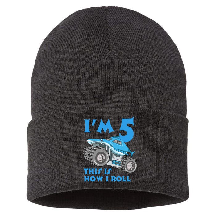 I'm 5 This Is How I Roll Shark Monster Truck 5th Birthday Sustainable Knit Beanie