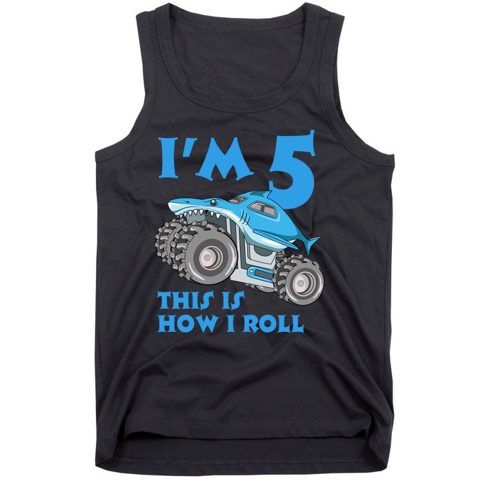 I'm 5 This Is How I Roll Shark Monster Truck 5th Birthday Tank Top