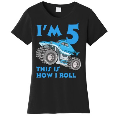 I'm 5 This Is How I Roll Shark Monster Truck 5th Birthday Women's T-Shirt