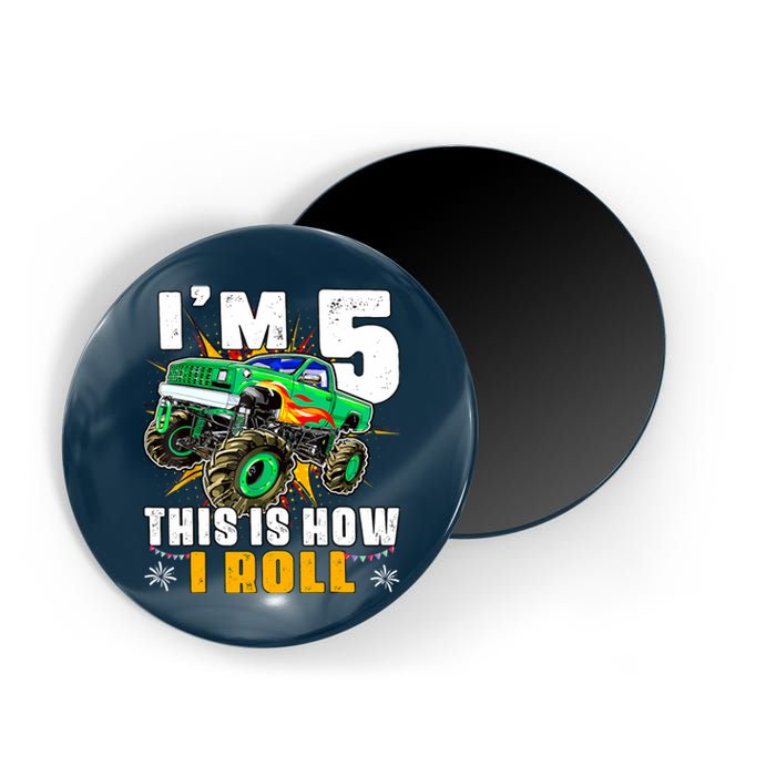 Im 5 This Is How I Roll Monster Truck 5th Birthday Boy Magnet