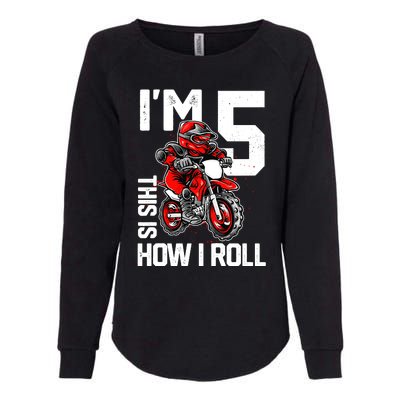 Im 5 This Is How I Roll Dirt Bike 5th Birthday Party Boy Womens California Wash Sweatshirt