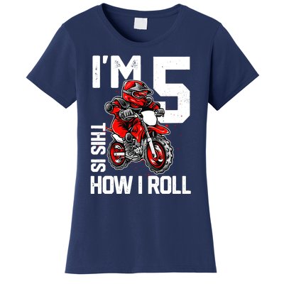 Im 5 This Is How I Roll Dirt Bike 5th Birthday Party Boy Women's T-Shirt