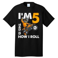 IM 5 This Is How I Roll Dirt Bike 5th Birthday Party Boy Tall T-Shirt