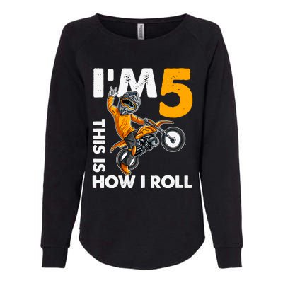 IM 5 This Is How I Roll Dirt Bike 5th Birthday Party Boy Womens California Wash Sweatshirt