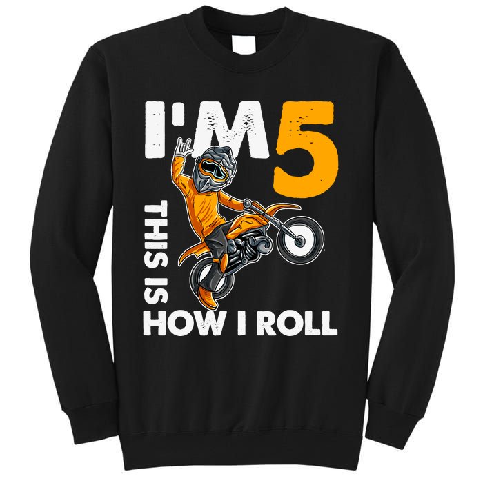 IM 5 This Is How I Roll Dirt Bike 5th Birthday Party Boy Tall Sweatshirt