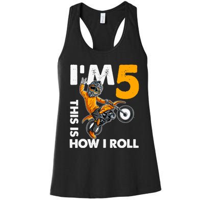 IM 5 This Is How I Roll Dirt Bike 5th Birthday Party Boy Women's Racerback Tank