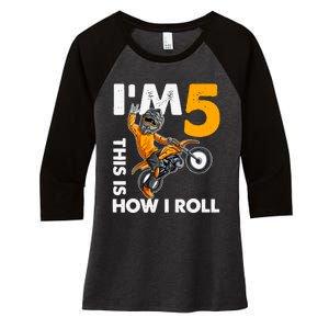 IM 5 This Is How I Roll Dirt Bike 5th Birthday Party Boy Women's Tri-Blend 3/4-Sleeve Raglan Shirt