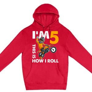 IM 5 This Is How I Roll Dirt Bike 5th Birthday Party Boy Premium Pullover Hoodie