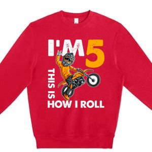 IM 5 This Is How I Roll Dirt Bike 5th Birthday Party Boy Premium Crewneck Sweatshirt