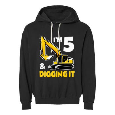 I'm 5 Year Old Gift Excavator Construction 5th Birthday Garment-Dyed Fleece Hoodie