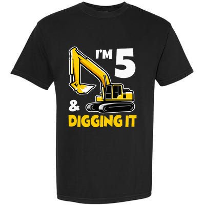 I'm 5 Year Old Gift Excavator Construction 5th Birthday Garment-Dyed Heavyweight T-Shirt