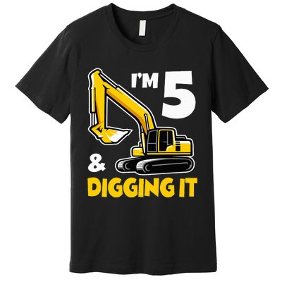 I'm 5 Year Old Gift Excavator Construction 5th Birthday Premium T-Shirt