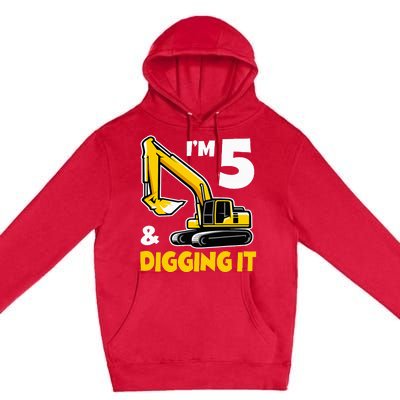 I'm 5 Year Old Gift Excavator Construction 5th Birthday Premium Pullover Hoodie