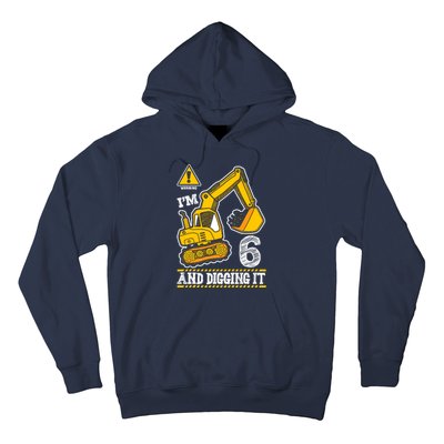 IM 6 And Digging It 6th Birthday Boy Construction Hoodie