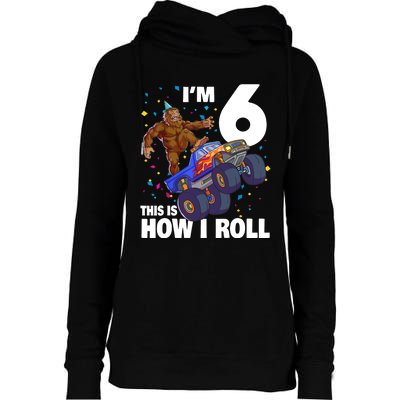 I'm 6 Bigfoot Sasquatch Monster Truck 6th Birthday Boy Womens Funnel Neck Pullover Hood