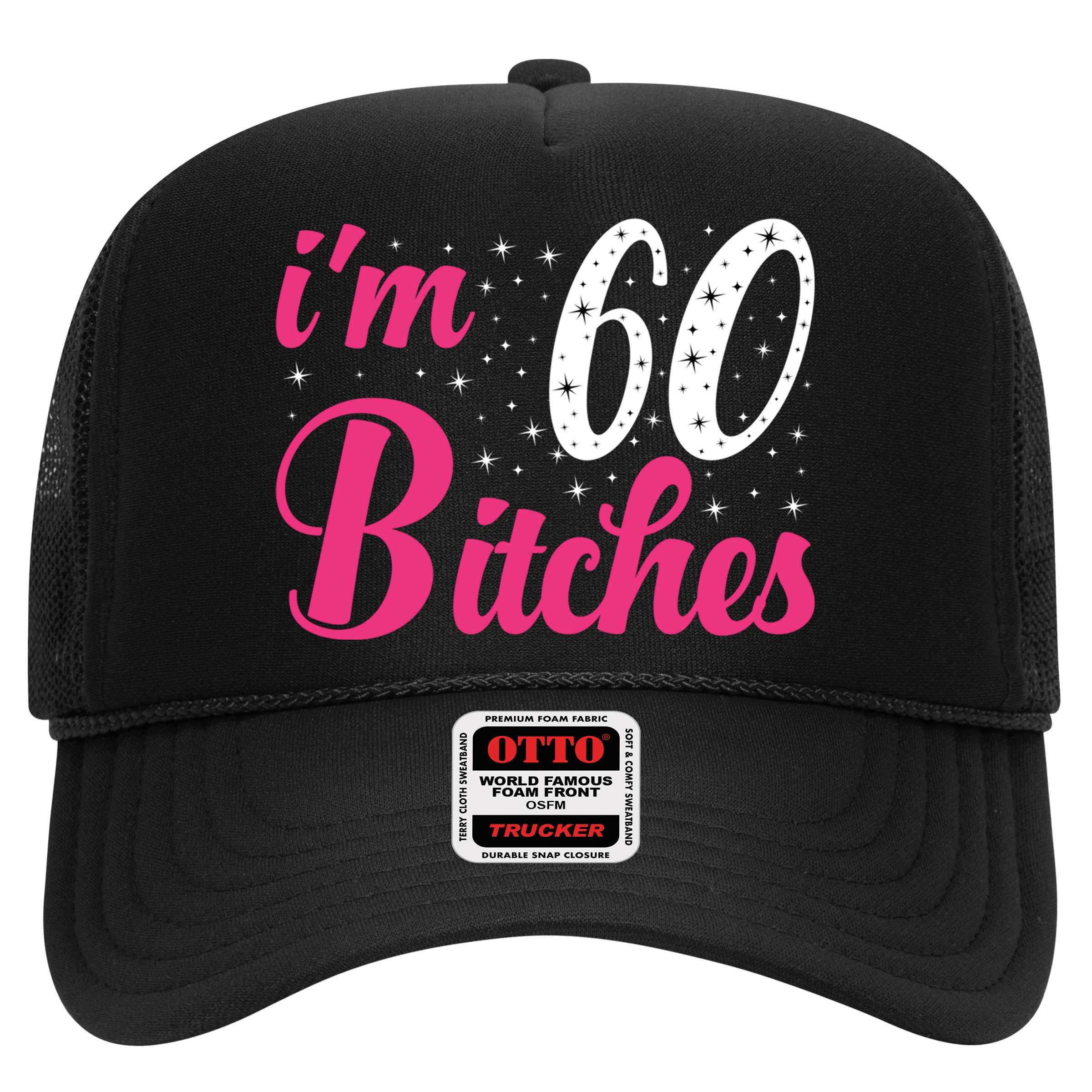 I'm 60 Bitches Wo 60th Birthday 60 Years Old Birthday Long Sleeve Hat