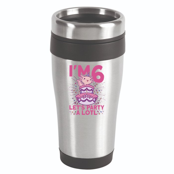 I'm 6 Bday Axolotl Party Cute 6th Birthday Axolotl 16oz Travel Tumbler