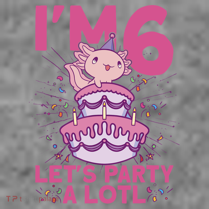I'm 6 Bday Axolotl Party Cute 6th Birthday Axolotl Toddler Sweatshirt