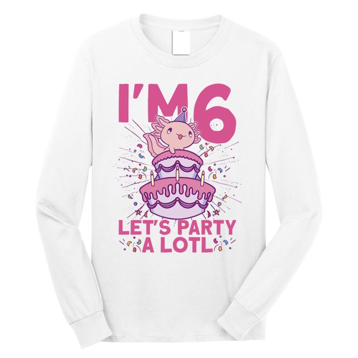 I'm 6 Bday Axolotl Party Cute 6th Birthday Axolotl Long Sleeve Shirt