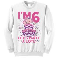I'm 6 Bday Axolotl Party Cute 6th Birthday Axolotl Sweatshirt