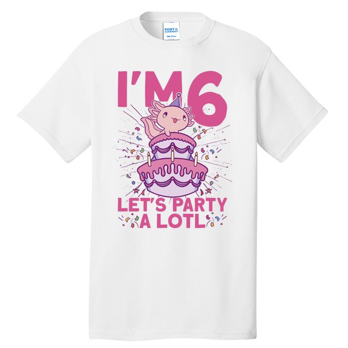 I'm 6 Bday Axolotl Party Cute 6th Birthday Axolotl Tall T-Shirt