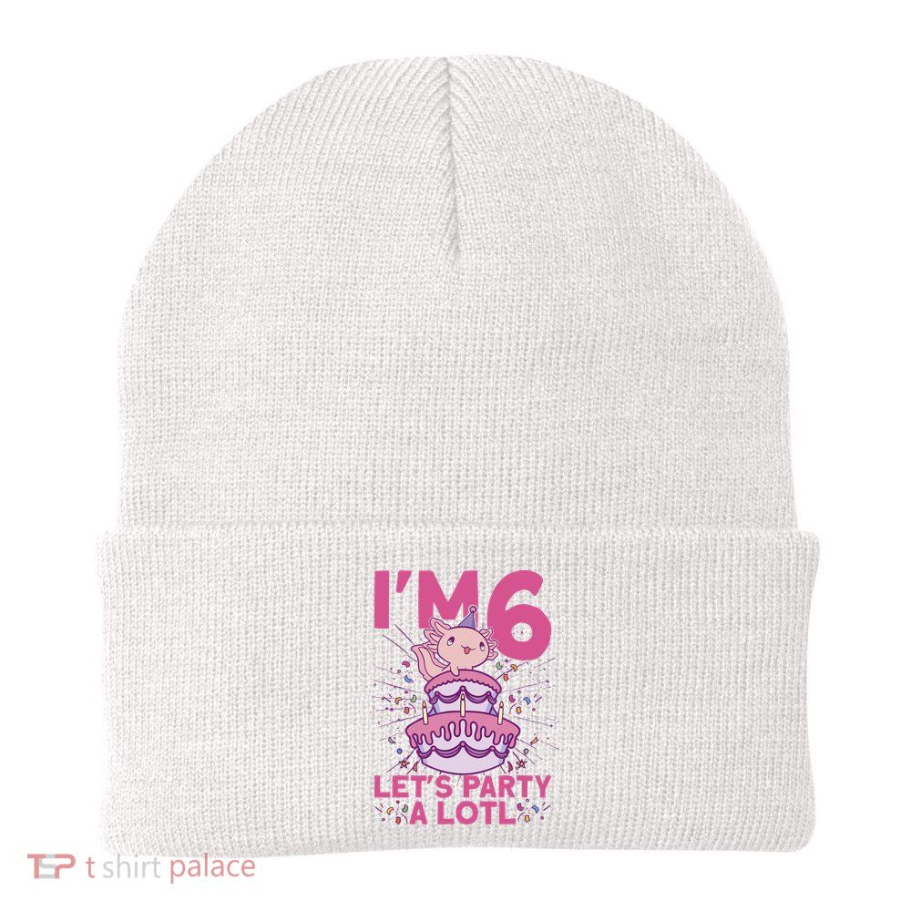 I'm 6 Bday Axolotl Party Cute 6th Birthday Axolotl Beanie